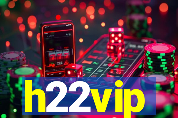 h22vip