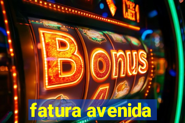 fatura avenida