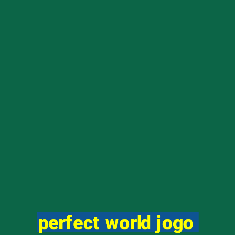 perfect world jogo