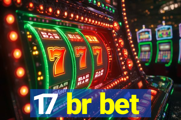 17 br bet