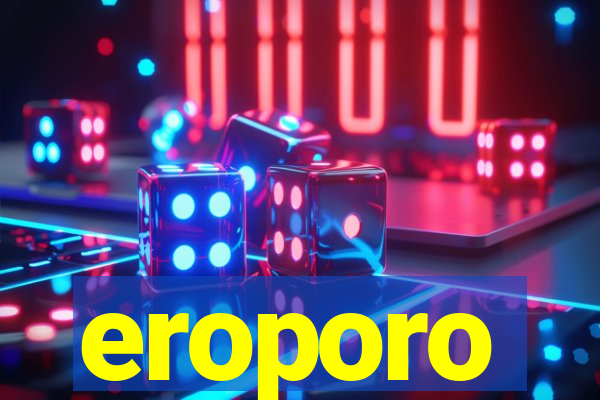 eroporo