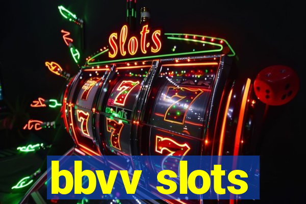 bbvv slots