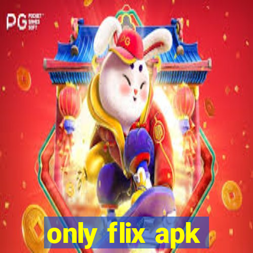 only flix apk