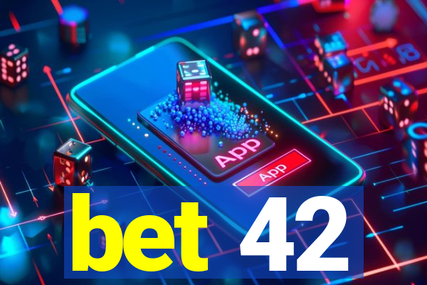 bet 42