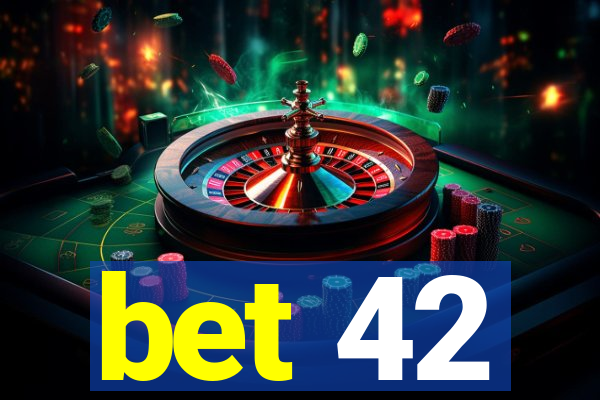 bet 42