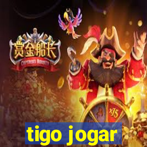 tigo jogar