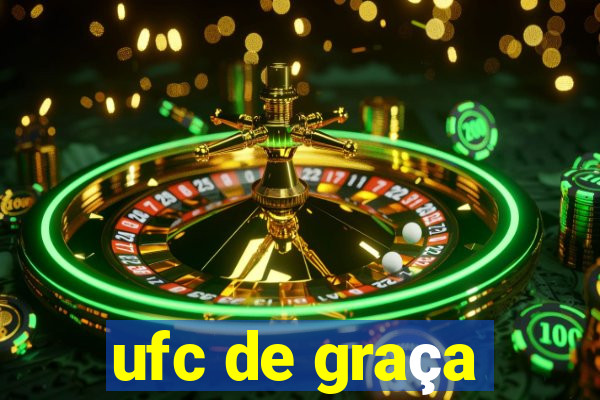 ufc de graça