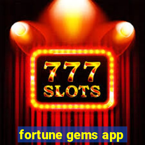 fortune gems app