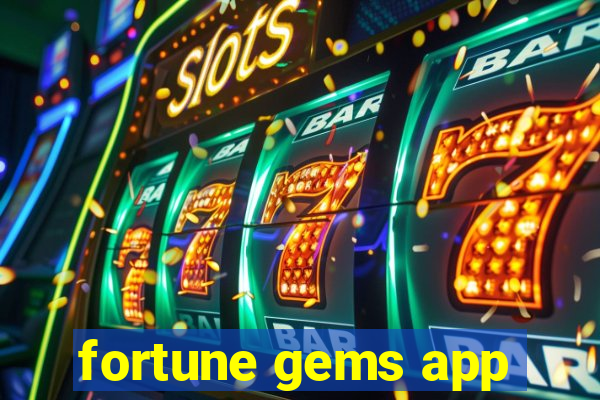 fortune gems app