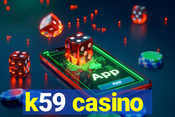 k59 casino