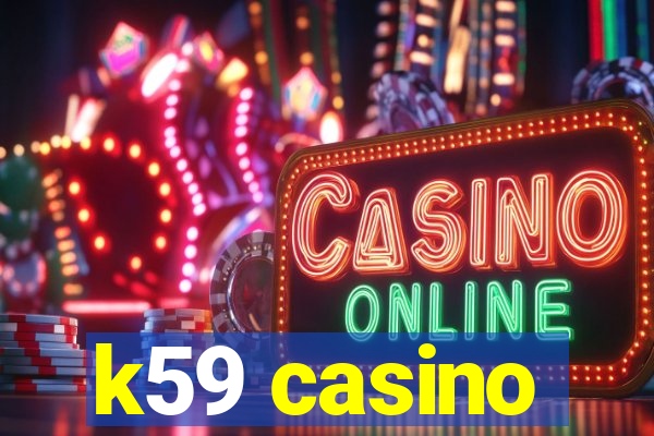 k59 casino