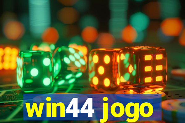 win44 jogo