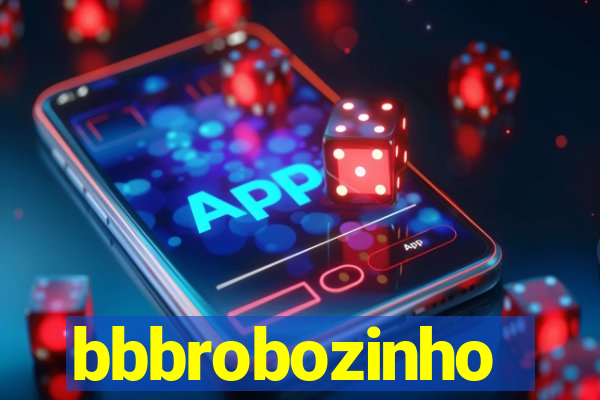 bbbrobozinho