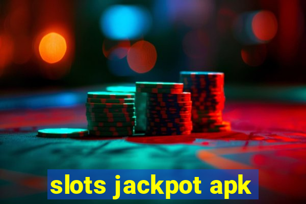 slots jackpot apk