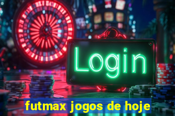 futmax jogos de hoje