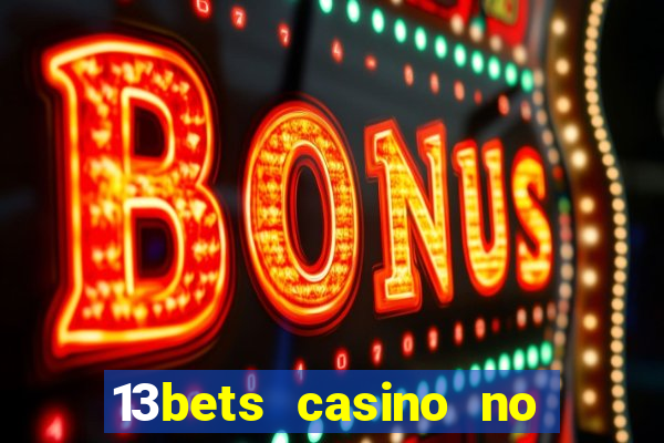 13bets casino no deposit bonus