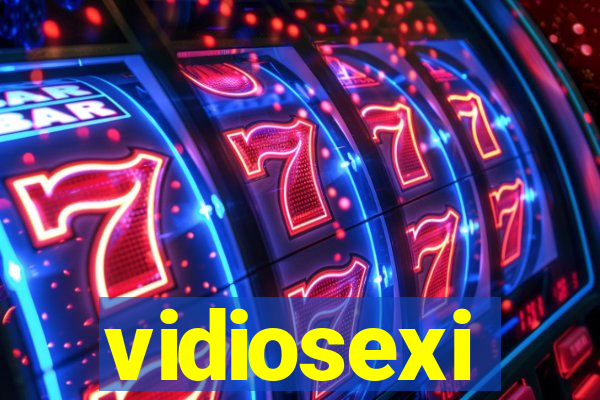 vidiosexi