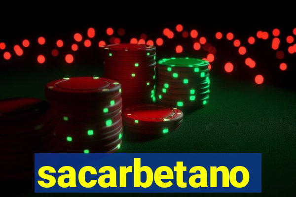 sacarbetano