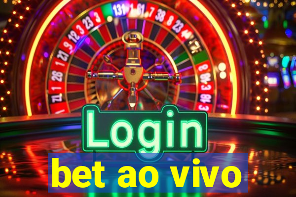 bet ao vivo