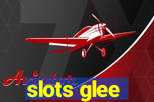 slots glee