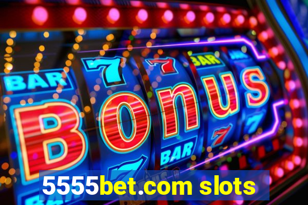 5555bet.com slots