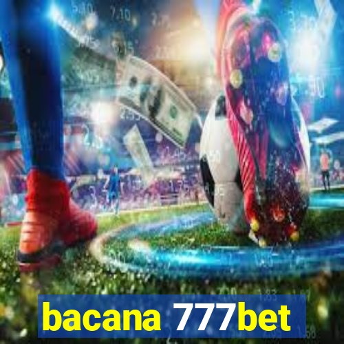 bacana 777bet