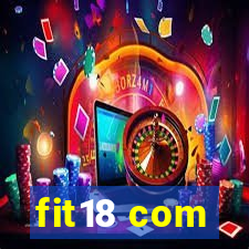 fit18 com