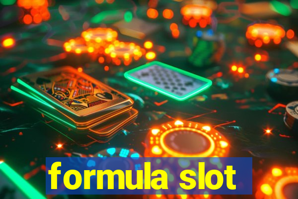 formula slot