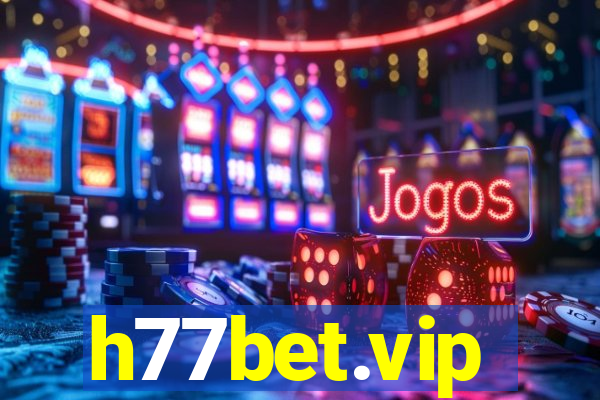 h77bet.vip