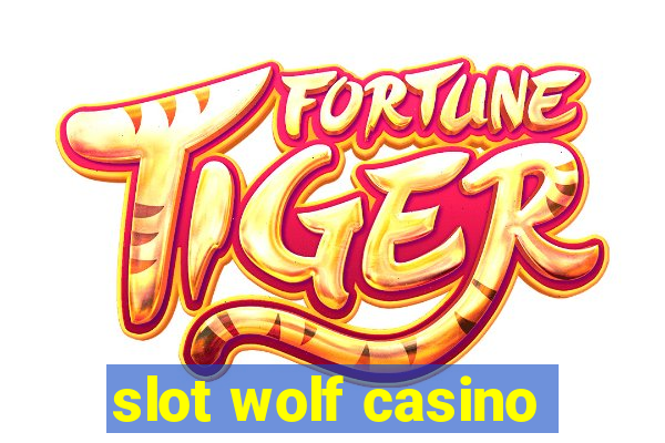 slot wolf casino