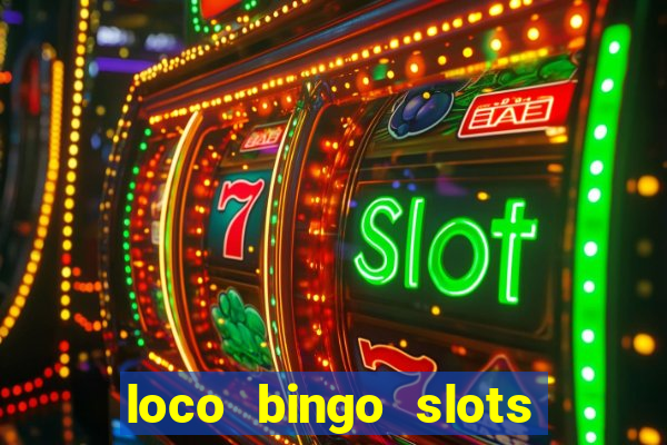 loco bingo slots casino online