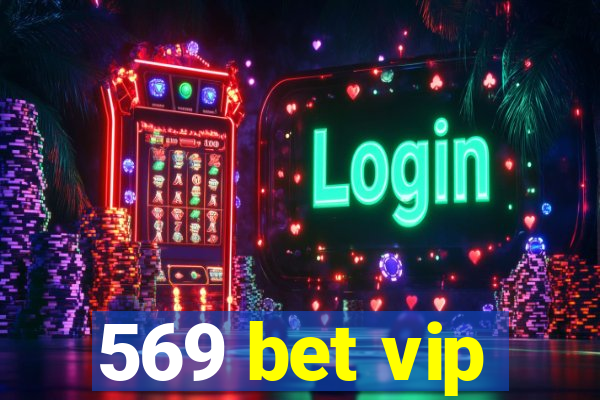 569 bet vip