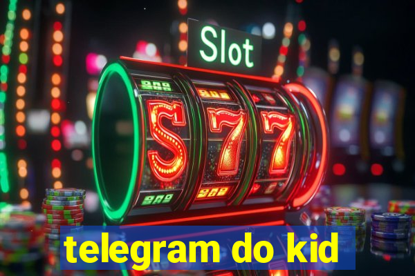 telegram do kid