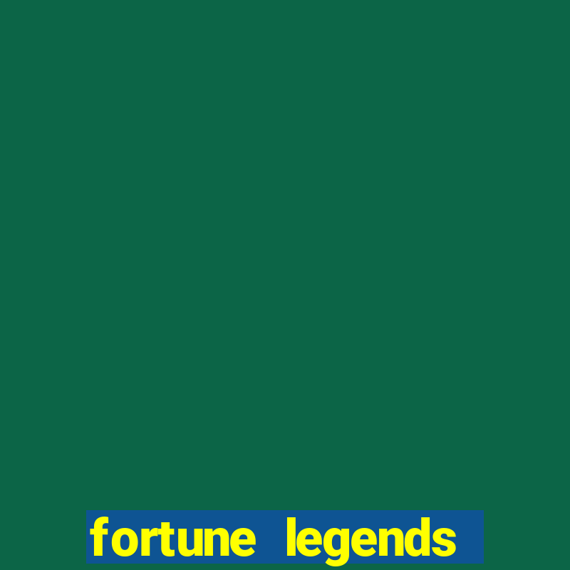 fortune legends casino slots