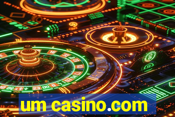 um casino.com