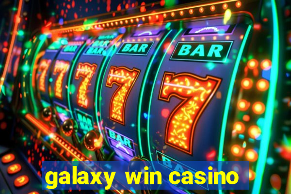 galaxy win casino