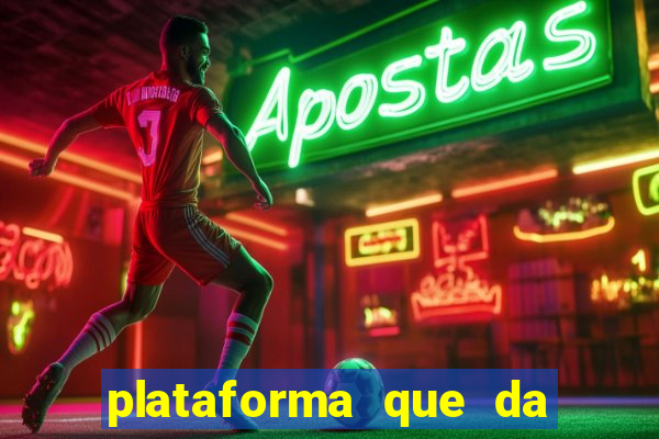 plataforma que da bonus sem deposito