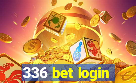 336 bet login