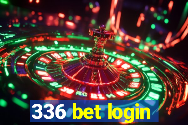 336 bet login