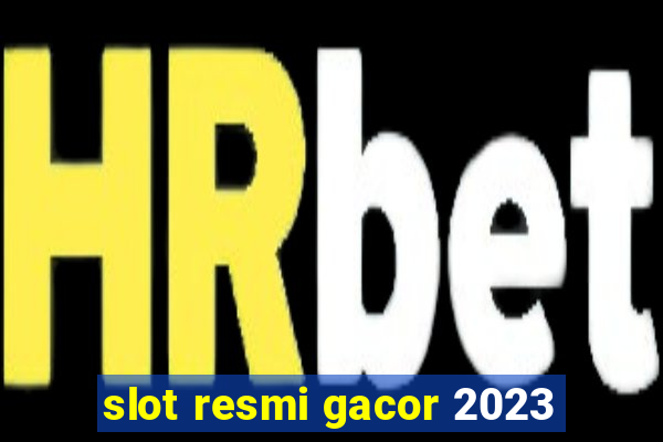 slot resmi gacor 2023