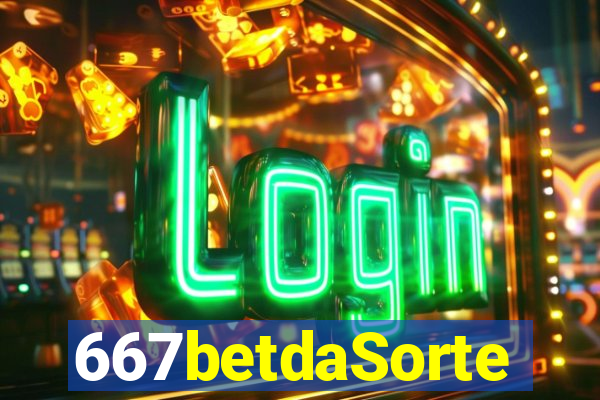 667betdaSorte