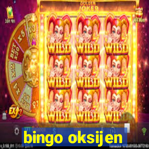 bingo oksijen