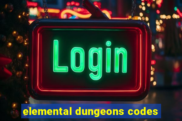 elemental dungeons codes