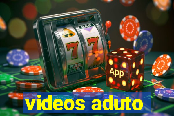 videos aduto