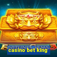 casino bet king