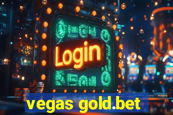 vegas gold.bet