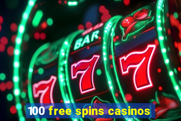 100 free spins casinos