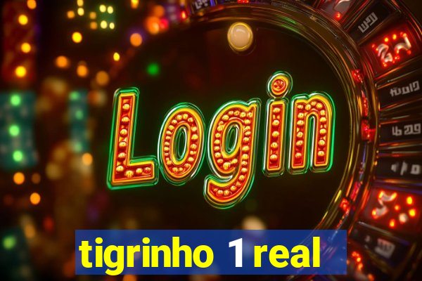 tigrinho 1 real