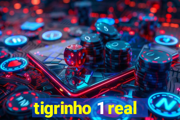 tigrinho 1 real