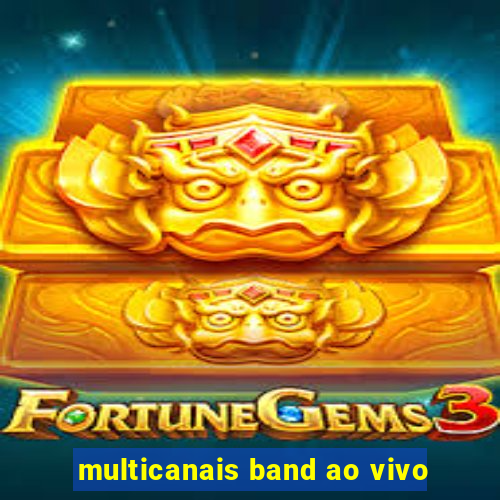 multicanais band ao vivo